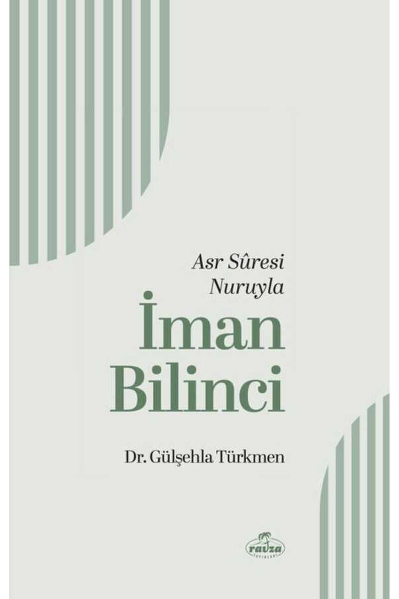 Asr Sûresi Nuruyla İman Bilinci