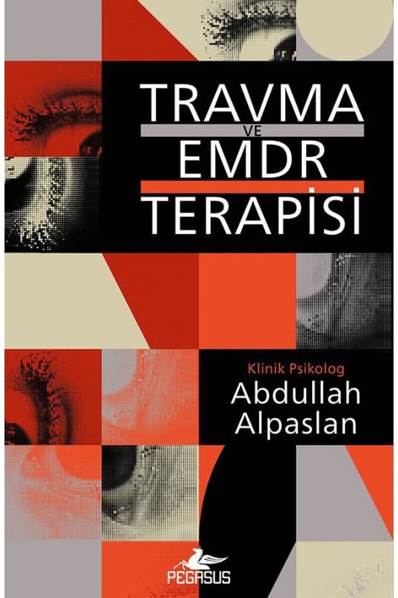 Travma ve Emdr Terapisi, Clz - ABDULLAH ALPASLAN