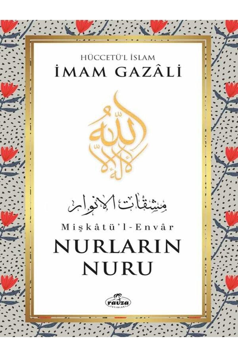 Nurların Nuru;Mişkâtü’l-Envâr