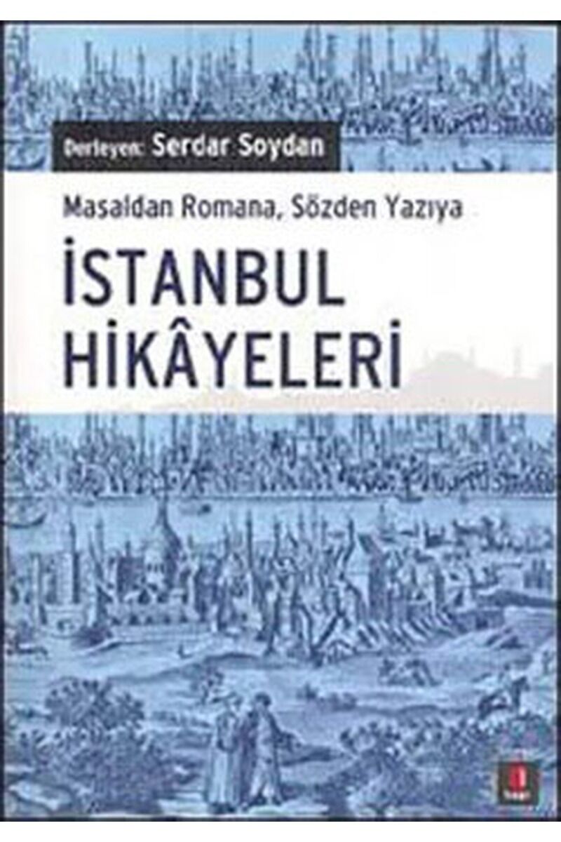 İstanbul Hikayeleri-Masaldan Romana, Clz - SERDAR SOYDAN