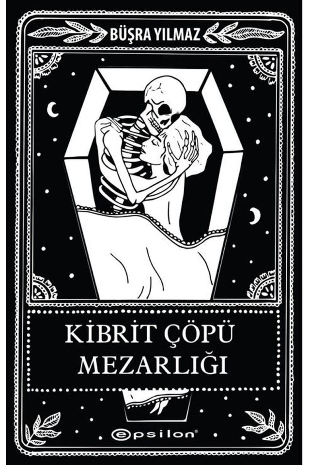 Kibrit Çöpü Mezarlığı-Ölüme Fısılda, Clz - BÜŞRA YILMAZ