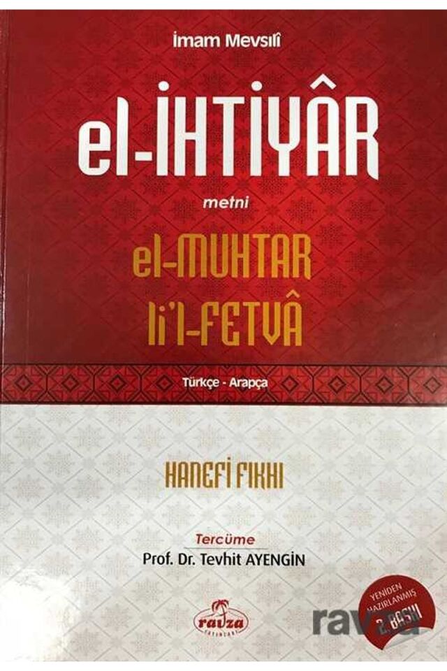 El- İhtiyar Metni El-Muhtar Li'l-Fetva; Türkçe-Arapça / Hanefi Fıkhı