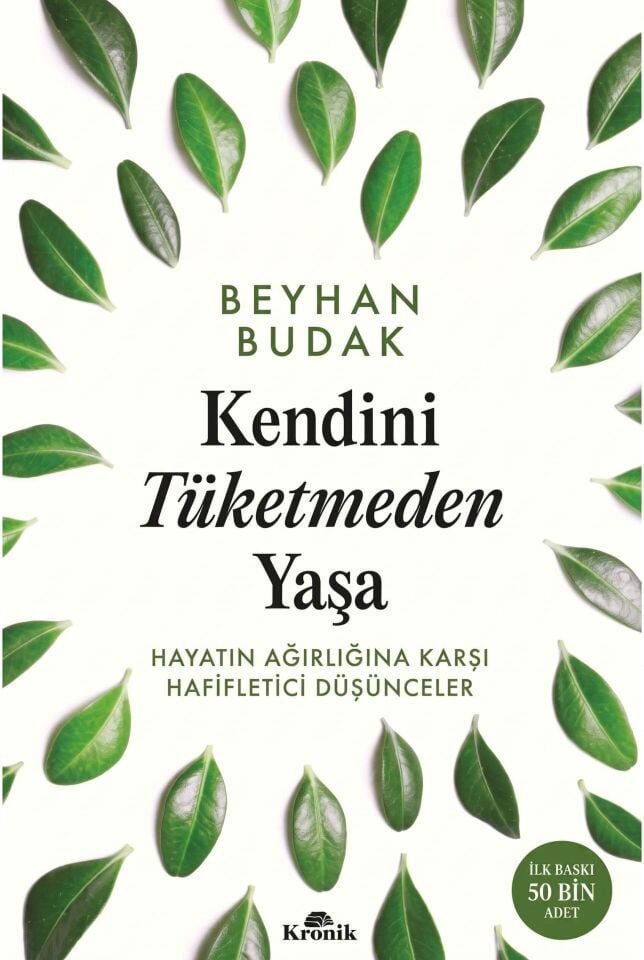 Kendini Tüketmeden Yaşa