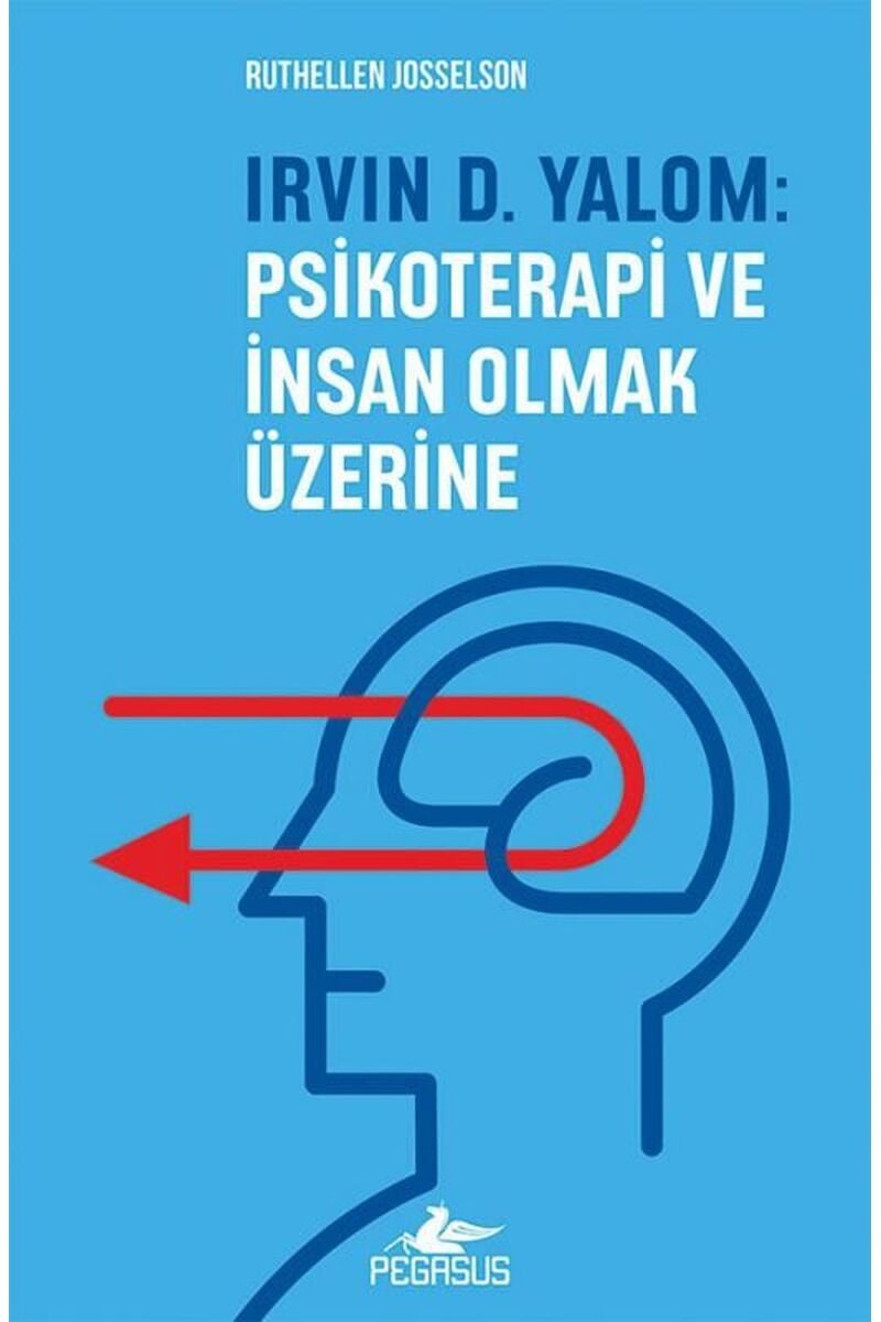 Irvin D.Yalom: Psikoterapi ve İnsan, Clz - RUTHELLEN JOSSELSON