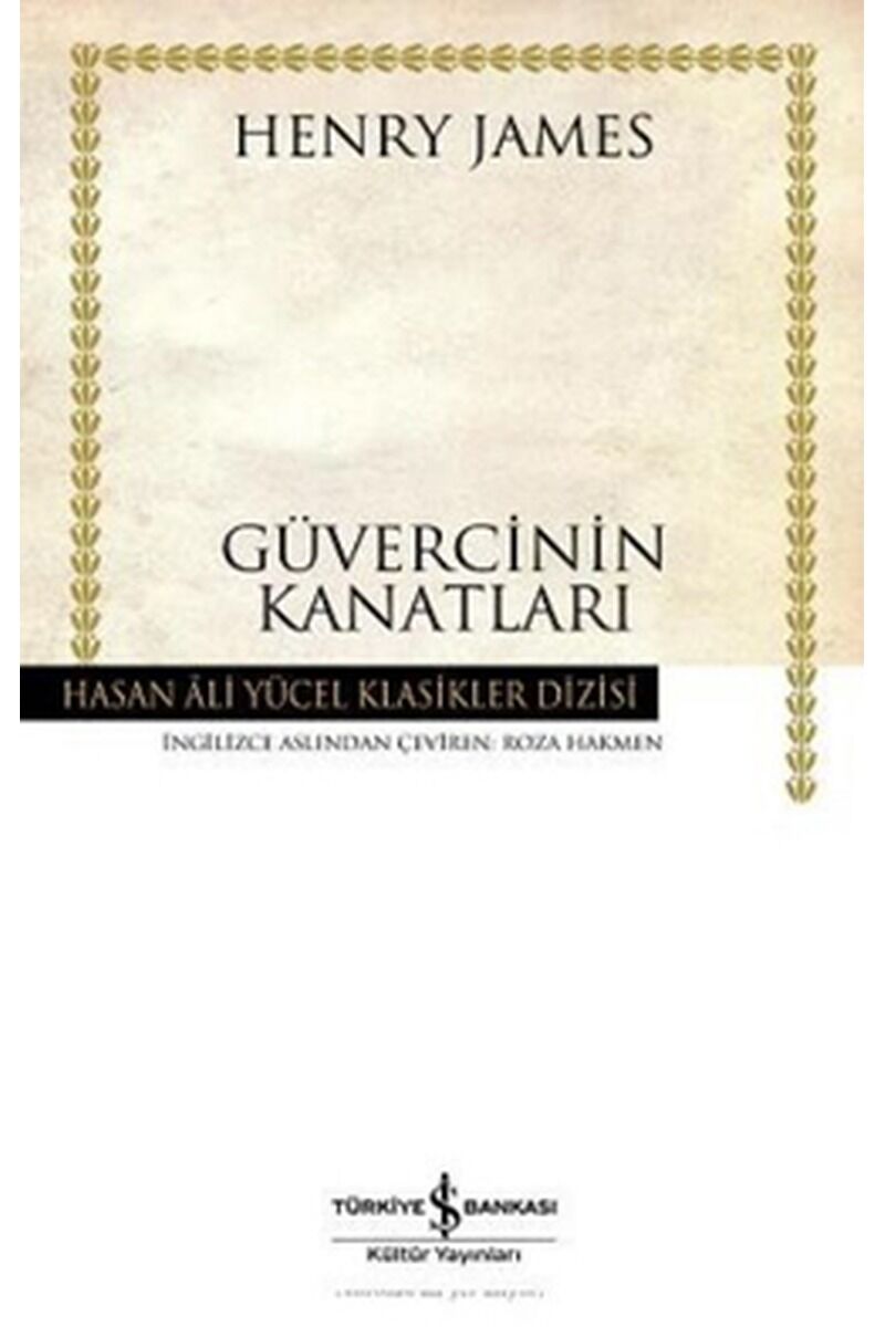 Güvercinin Kanatları-Hasan Ali Yüce, Clz - HENRY JAMES