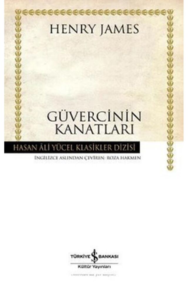 Güvercinin Kanatları-Hasan Ali Yüce, Clz - HENRY JAMES