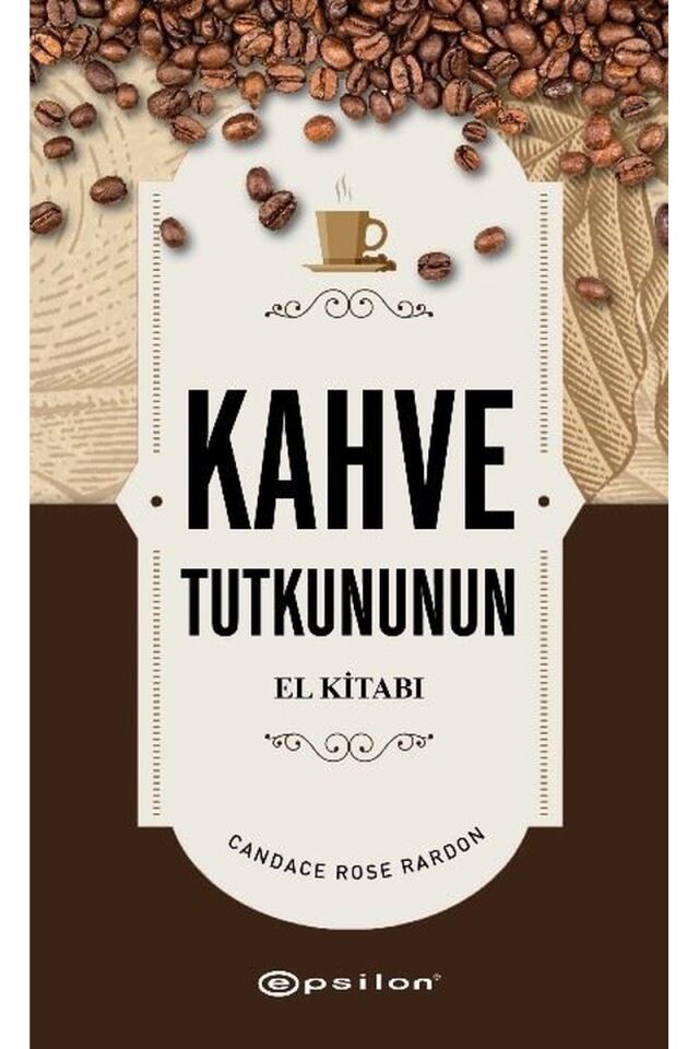 Kahve Tutkununun El Kitabı, Clt - CANDACE ROSE RARDON