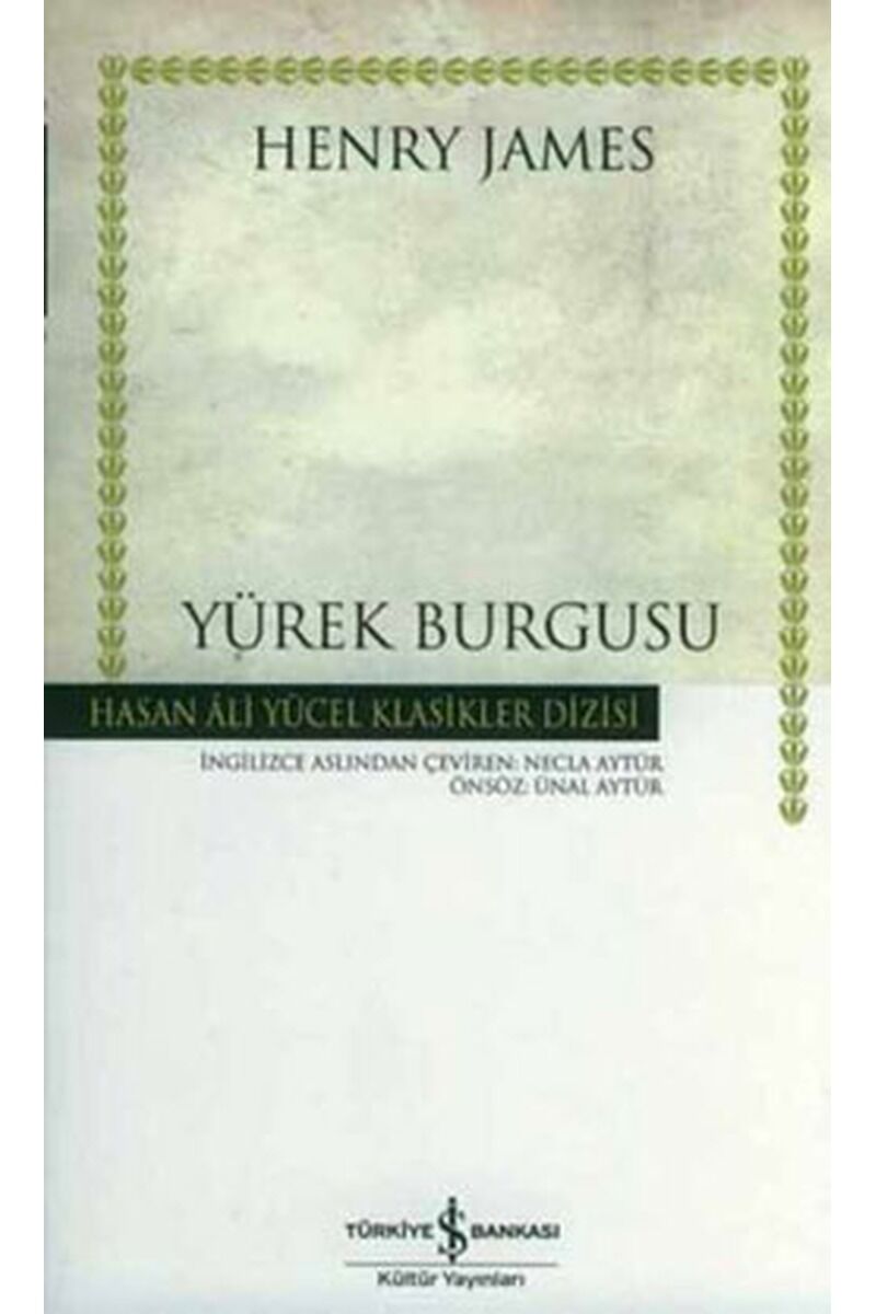 Yürek Burgusu-Hasan Ali Yücel Klasi, Clz - HENRY JAMES