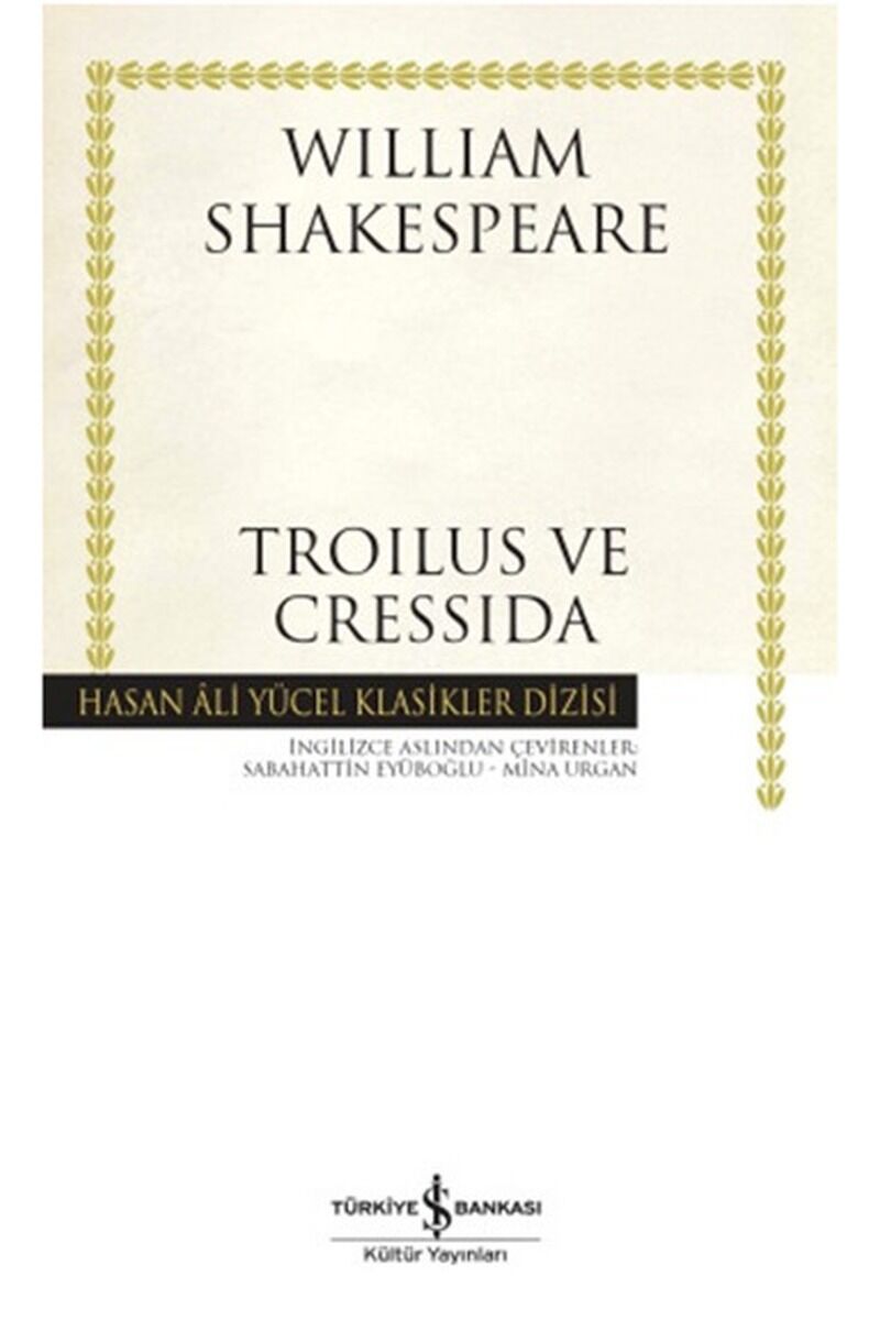 Troilus ve Cressida-Hasan Ali Yücel, Clz - MINA URGAN