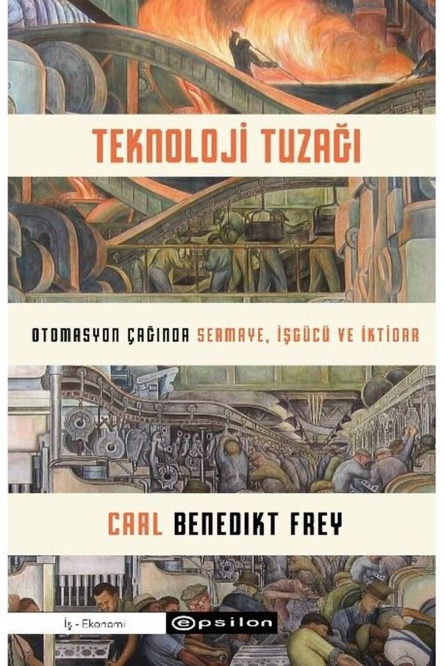 Teknoloji Tuzağı-Otomasyon Çağında, Clz - CARL BENEDIKT FREY