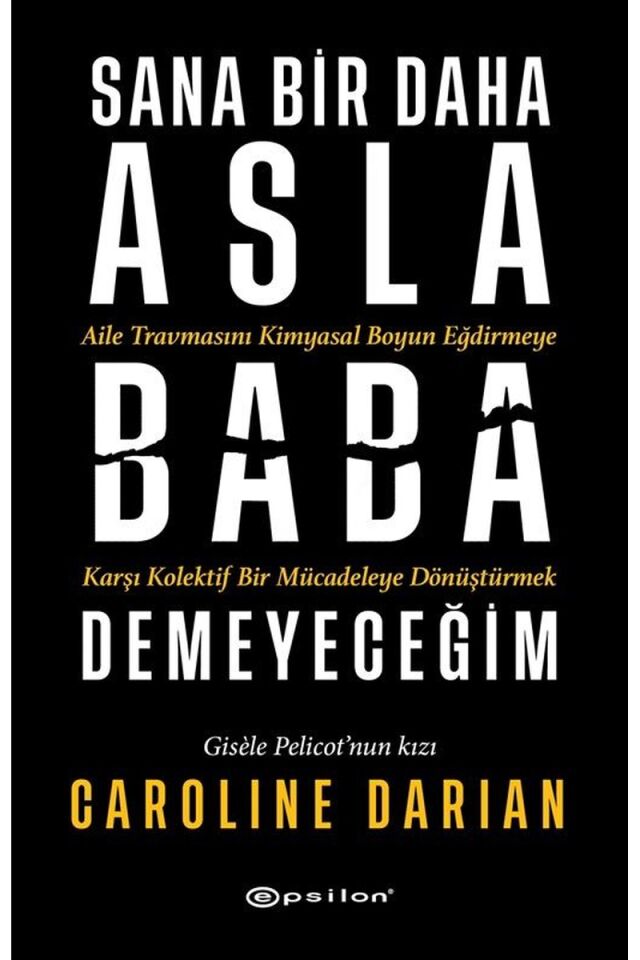 Sana Bir Daha Asla Baba Demeyeceğim, Clz - CAROLINE DARIAN