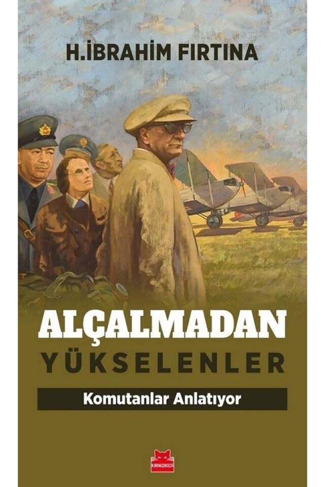 Alçalmadan Yükselenler-Komutanlar A, Clz - H. İBRAHIM FIRTINA