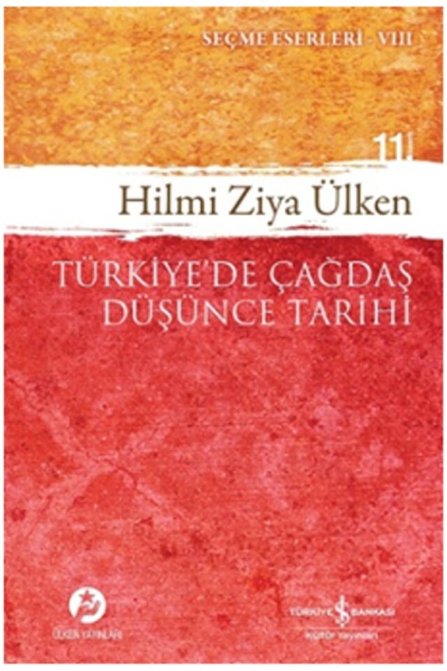 Türkiye'de Çağdaş Düşünce Tarihi, Clz - HILMI ZIYA ÜLKEN