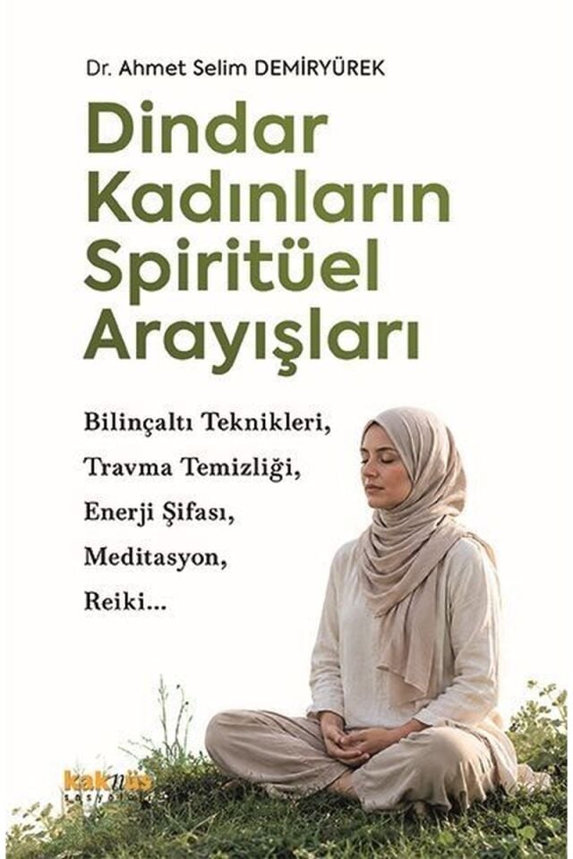 Dindar Kadınların Spiritüel Arayışl, Clz - AHMET SELIM DEMIRYÜREK