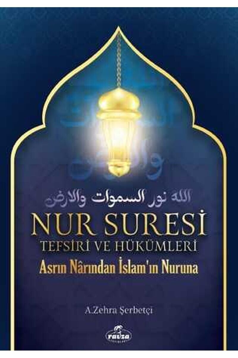 Nur Suresi Tefsiri Ve Hükümleri Asrın Narından İslam'ın Nuruna