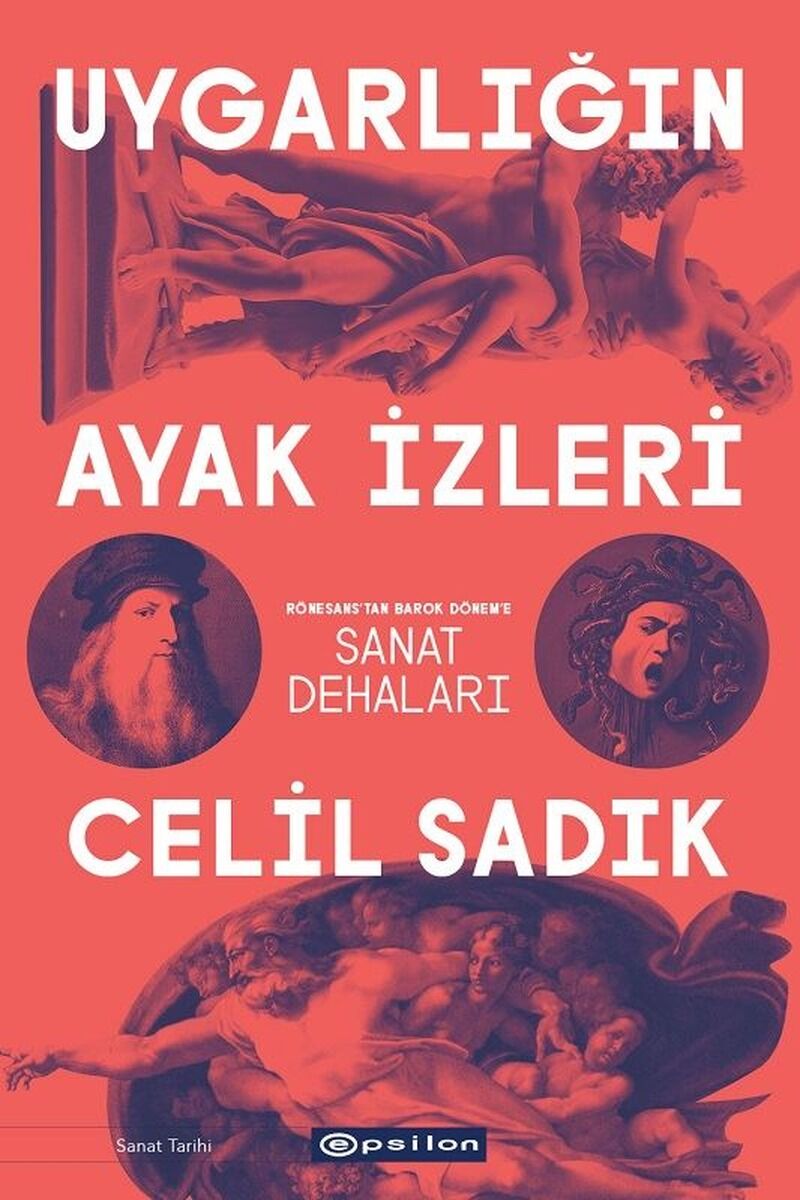 Uygarlığın Ayak İzleri-Sanat Dehala, Clz - CELIL SADIK