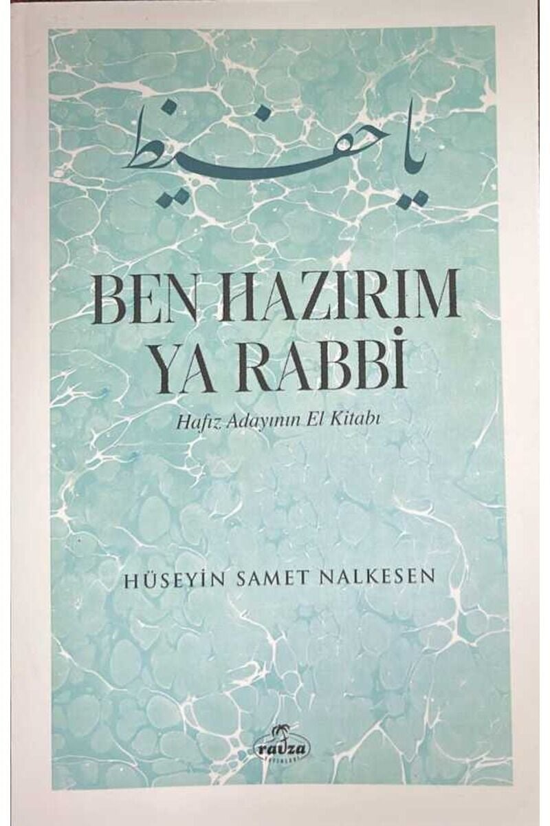 Ben Hazırım Ya Rabbi - Hafız Adayının El Kitabı