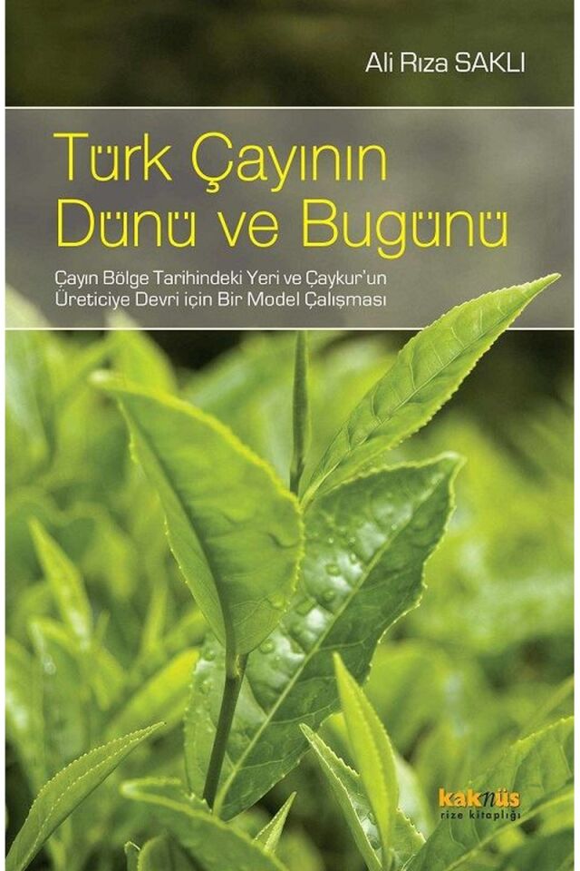Türk Çayının Dünü ve Bugünü, Clz - ALI RIZA SAKLI