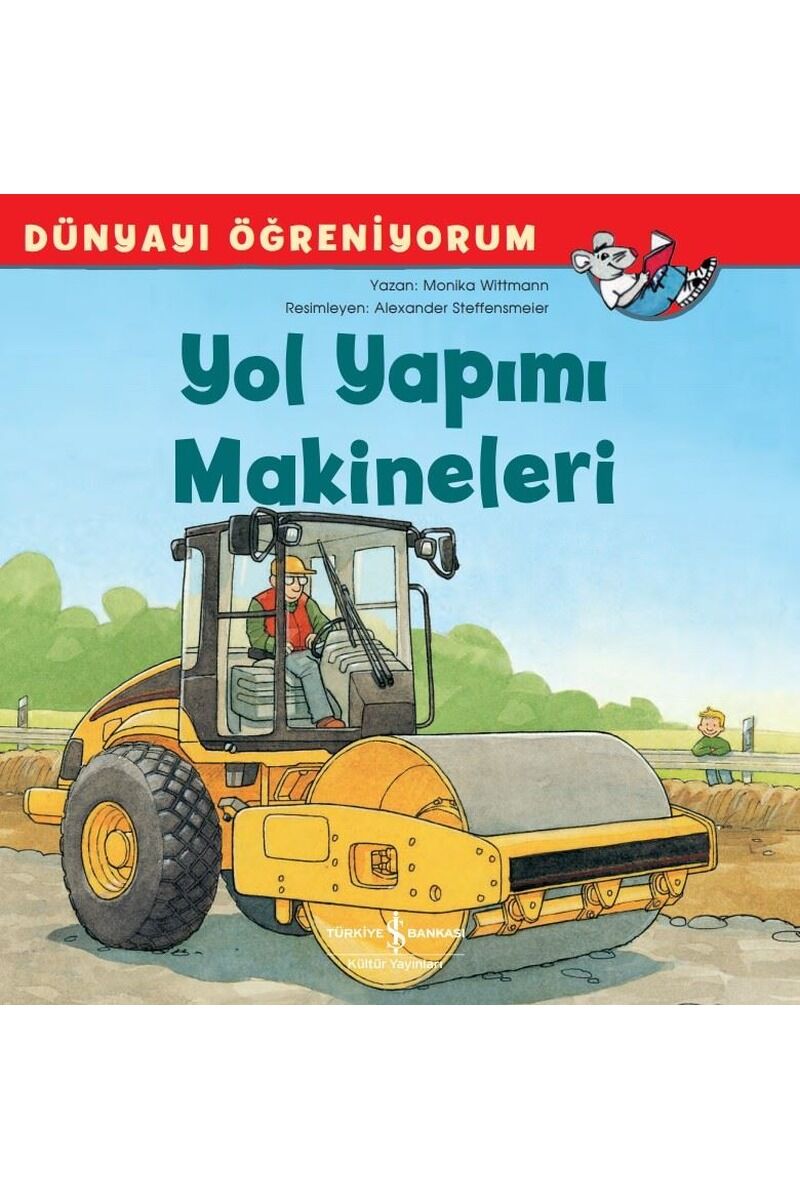 Yol Yapımı Makineleri-Dünyayı Öğren, Clz - MONIKA WITTMANN