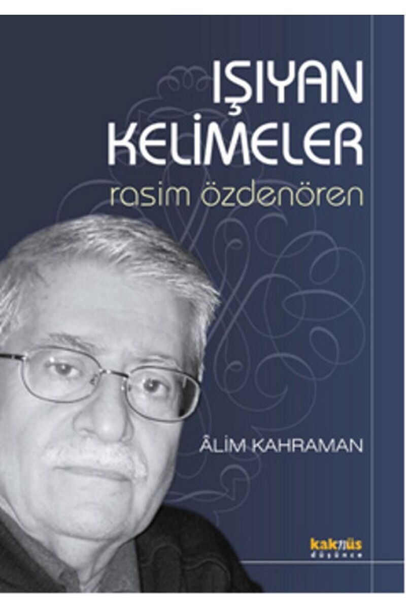 Işıyan Kelimeler Rasim Özdenören, Clz - ALIM KAHRAMAN