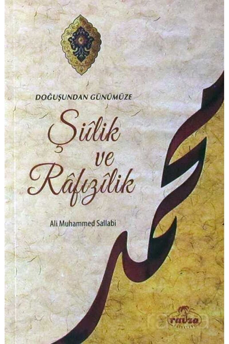 Doğuştan Günümüze Şiilik ve Rafızilik