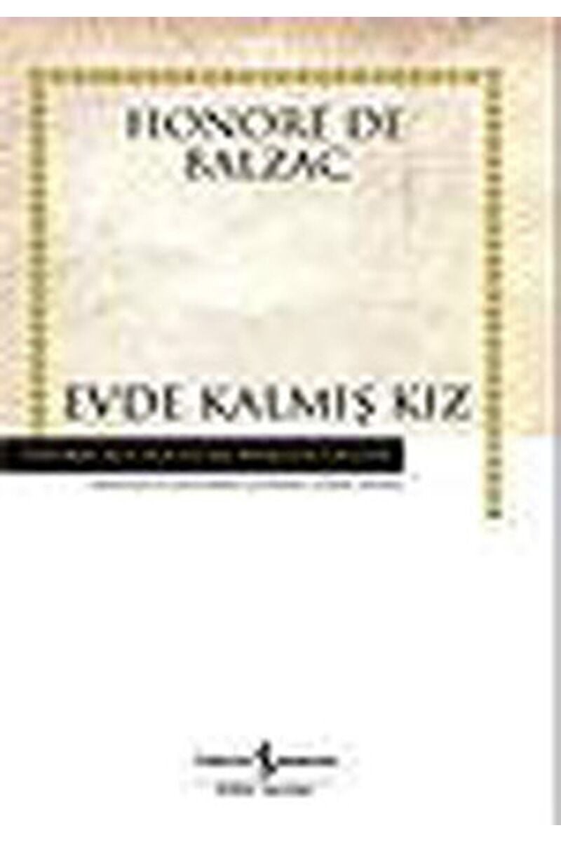 Evde Kalmış Kız-Hasan Ali Yücel Kla, Clz - HONORE DE BALZAC