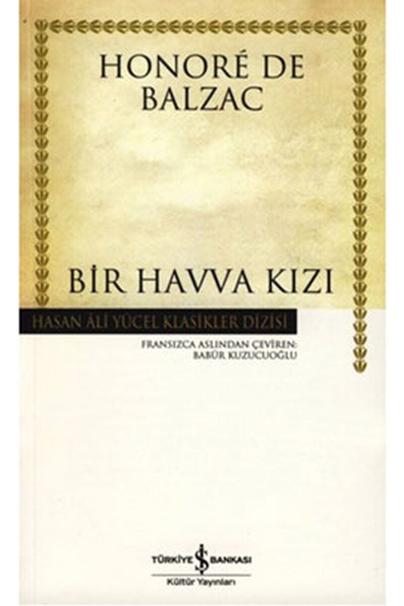 Bir Havva Kızı-Hasan Ali Yücel Klas, Clz - HONORE DE BALZAC