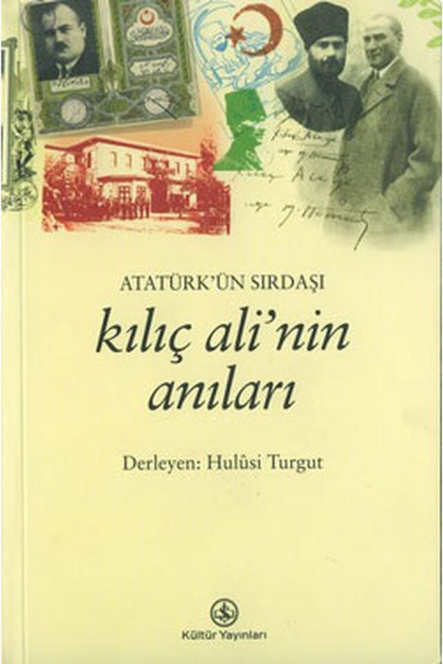Atatürk'ün Sırdaşı Kılıç Ali'nin An, Clz - HULUSI TURGUT