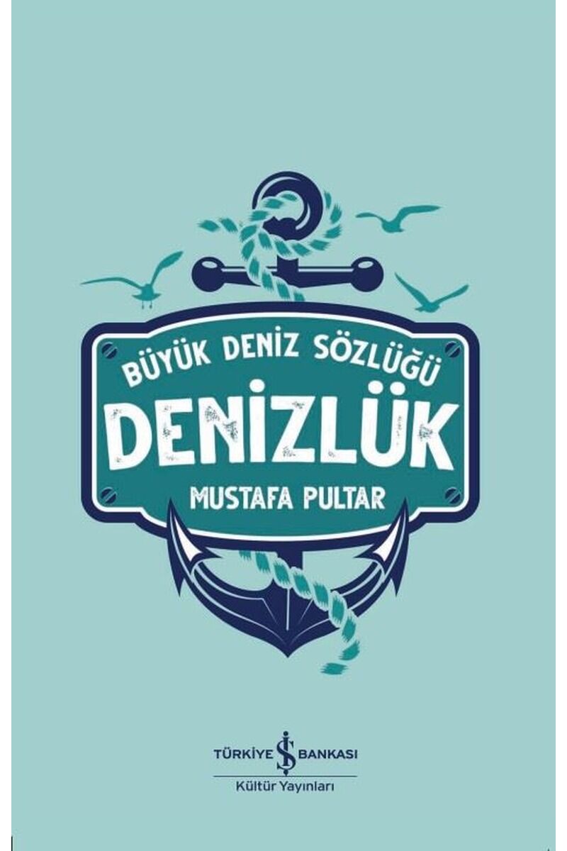 Denizlük-Büyük Deniz Sözlüğü, Clt - MUSTAFA PULTAR
