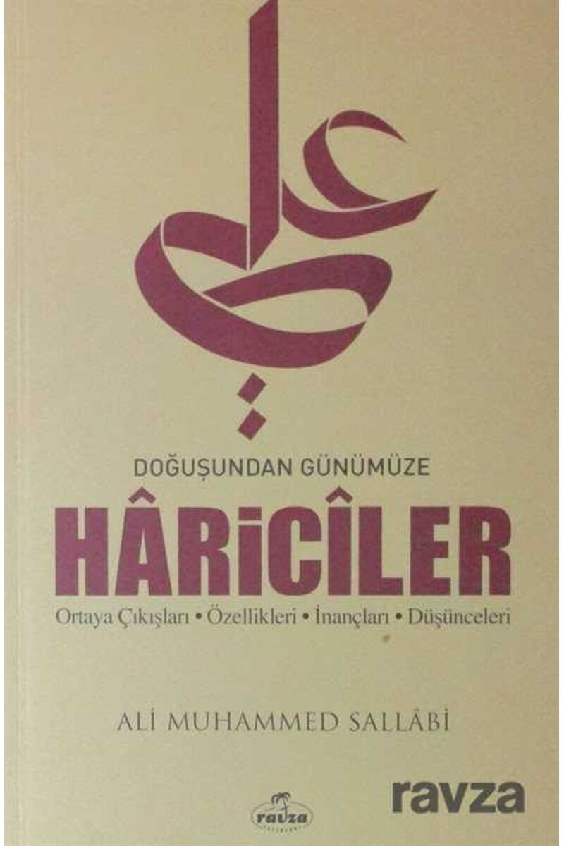 Hariciler; Ortaya Çıkışları-Özellikleri-İnançları-Düşünceleri