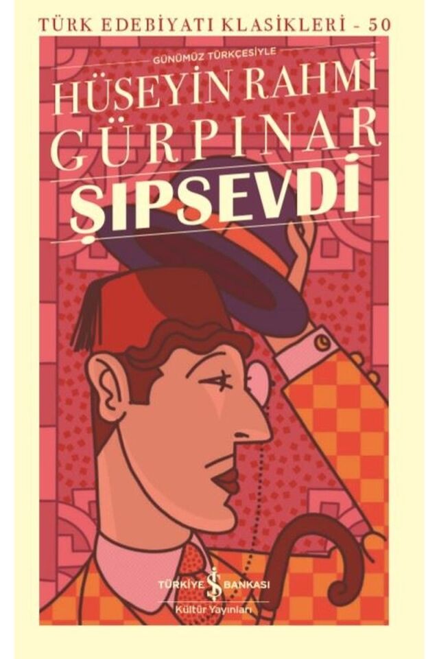 Günümüz Türkçesiyle Şıpsevdi-Türk E, Clz - HÜSEYIN RAHMI GÜRPINAR