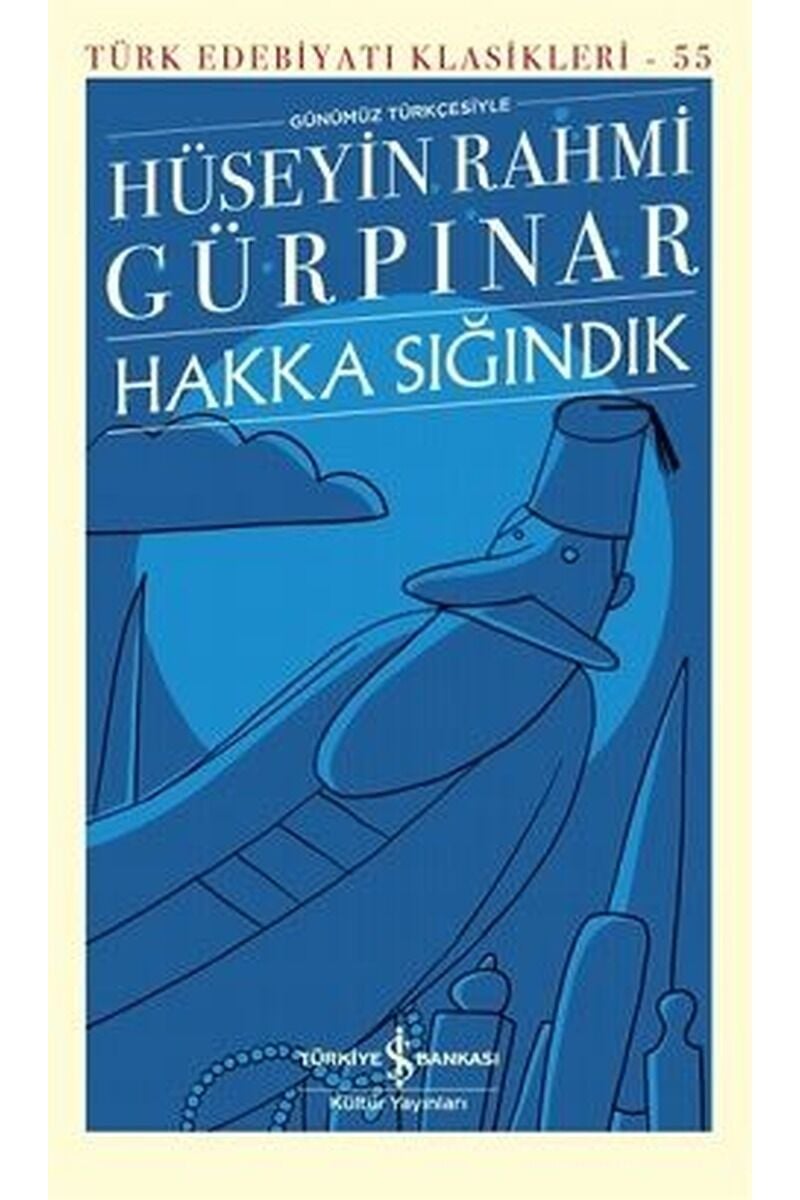 Hakka Sığındık-Türk Edebiyatı Klasi, Clt - HÜSEYIN RAHMI GÜRPINAR