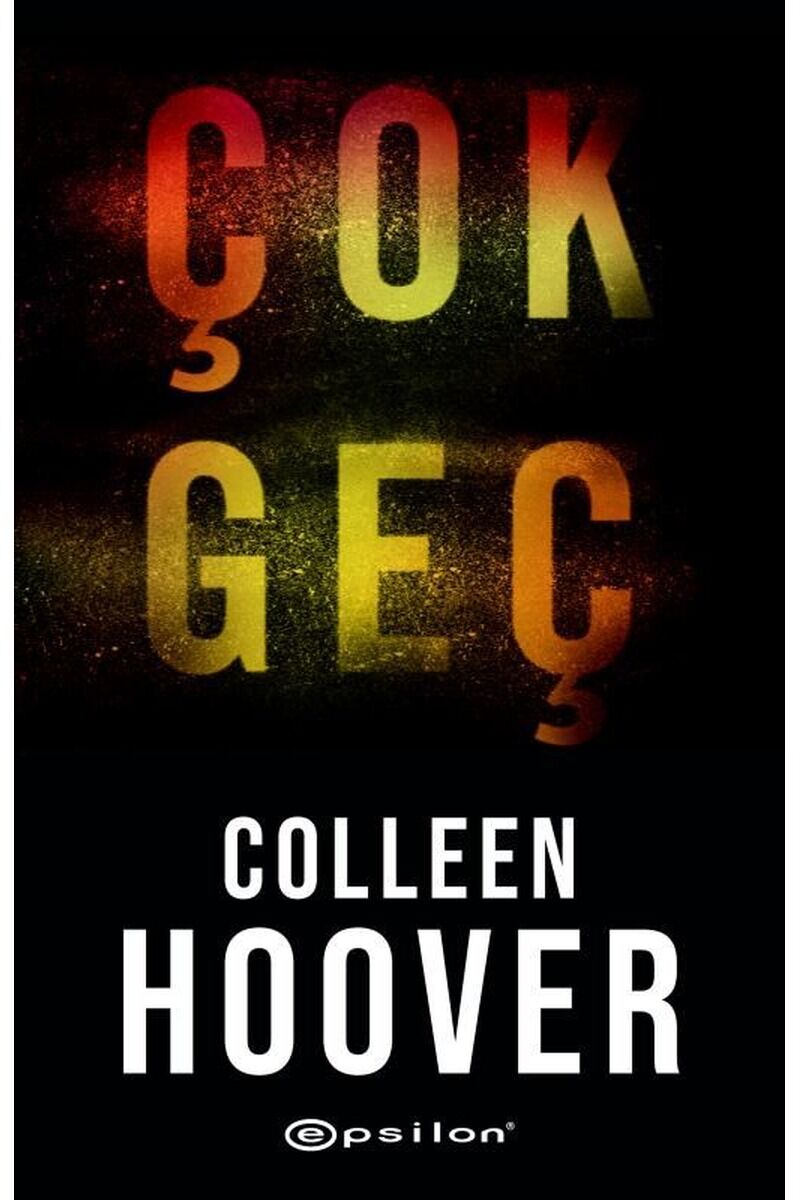 Çok Geç, Clz - COLLEEN HOOVER