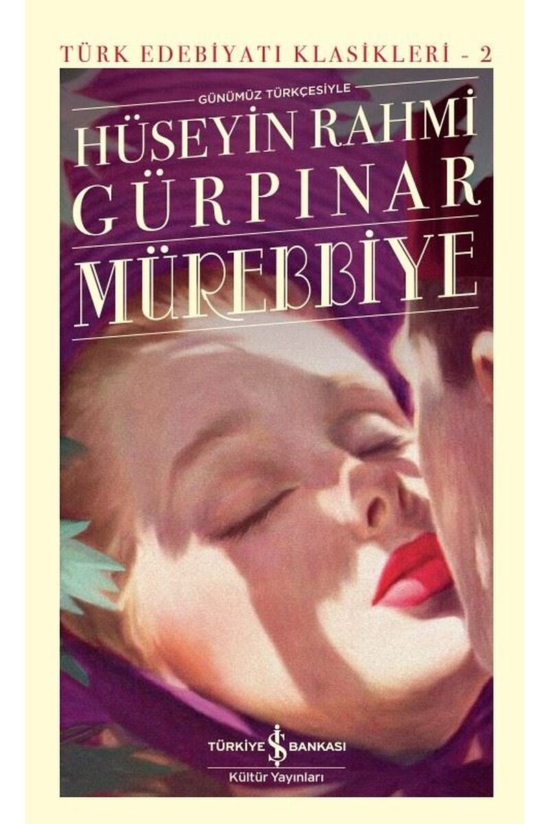 Günümüz Türkçesiyle Mürebbiye-Türk, Clt - HÜSEYIN RAHMI GÜRPINAR