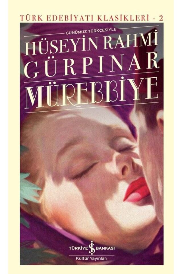 Günümüz Türkçesiyle Mürebbiye-Türk, Clt - HÜSEYIN RAHMI GÜRPINAR