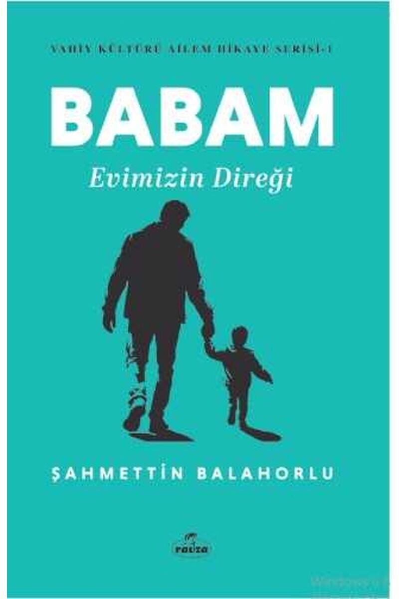 Babam Evimizin Direği - Vahiy Kültürü Ailem Hikaye Serisi - 1