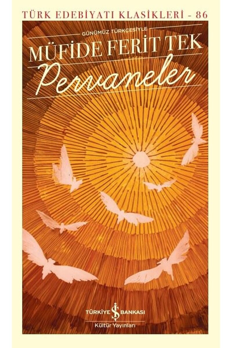 Günümüz Türkçesiyle Pervaneler-Türk, Clz - MÜFIDE FERIT TEK