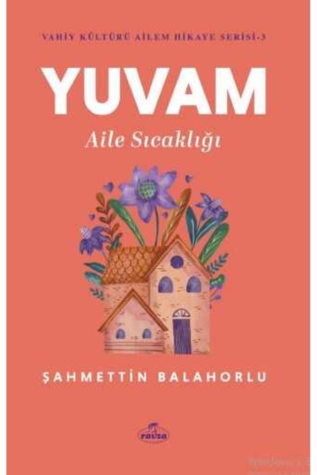 Yuvam Aile Sıcaklığı - Vahiy Kültürü Ailem Hikaye Serisi - 3