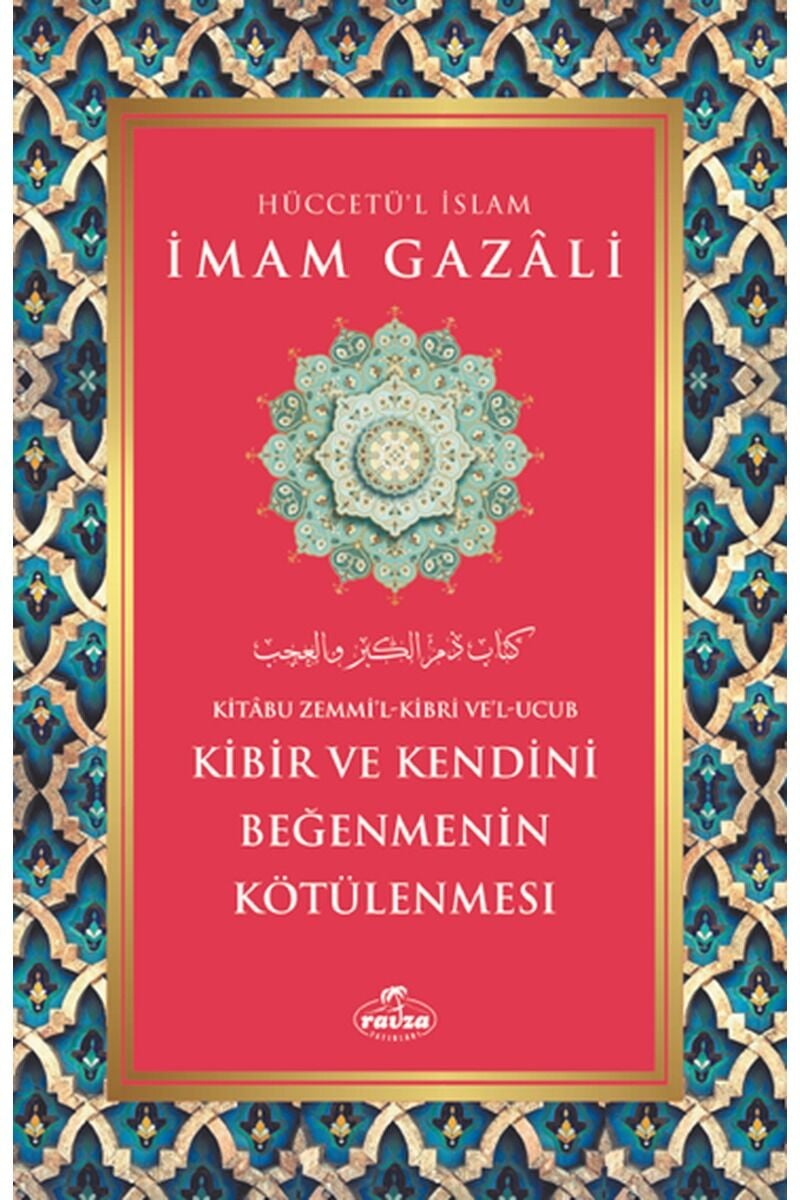 Kibir ve Kendini Beğenmenin Kötülenmesi