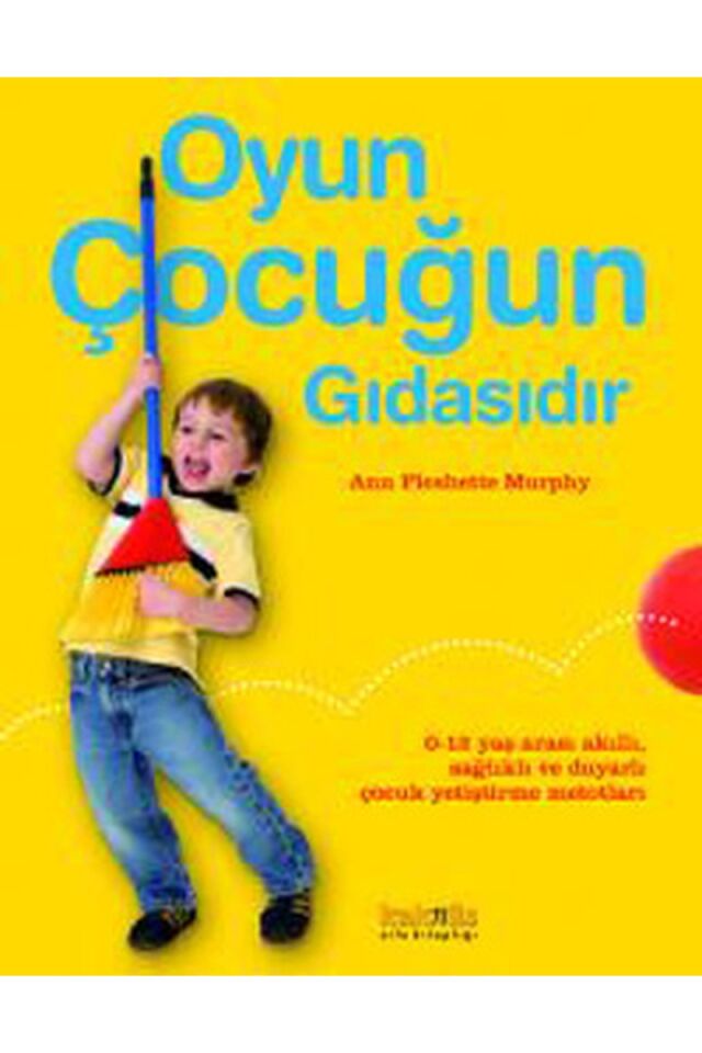 Oyun Çocuğun Gıdasıdır, Clz - ANN PLESHETTE MURPHY