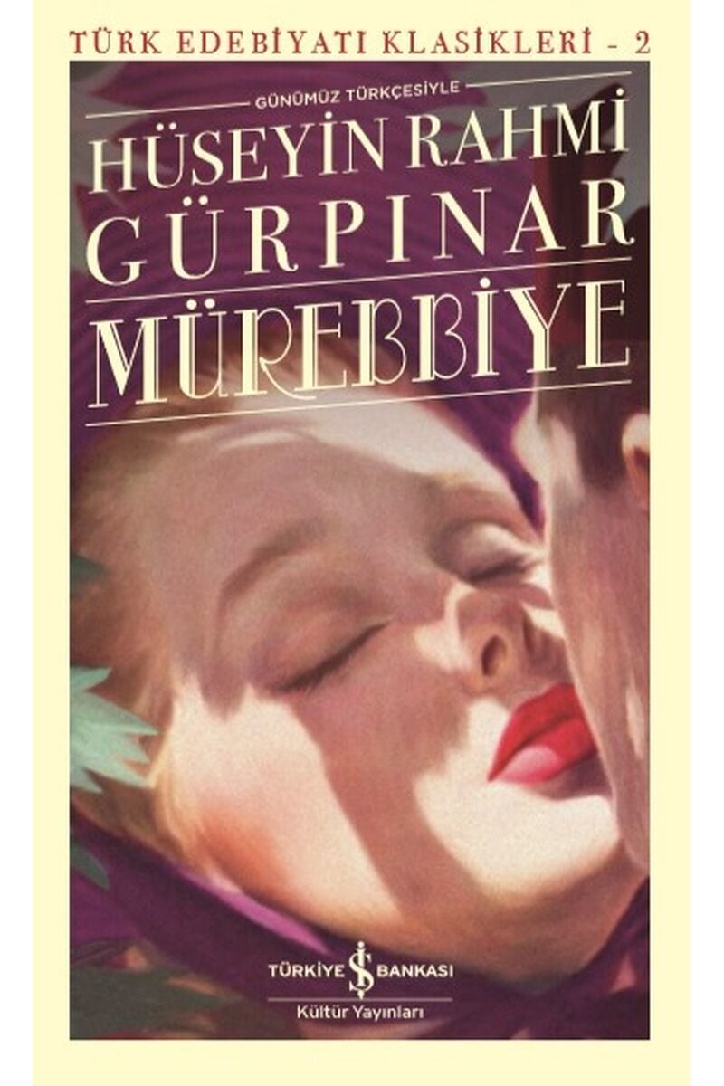 Mürebbiye-Türk Edebiyat Klasikleri, Clz - HÜSEYIN RAHMI GÜRPINAR