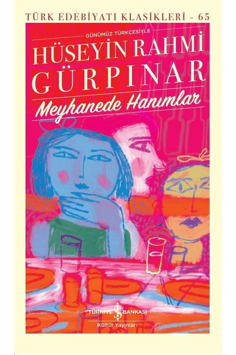 Meyhanede Hanımlar-Türk Edebiyatı K, Clz - HÜSEYIN RAHMI GÜRPINAR