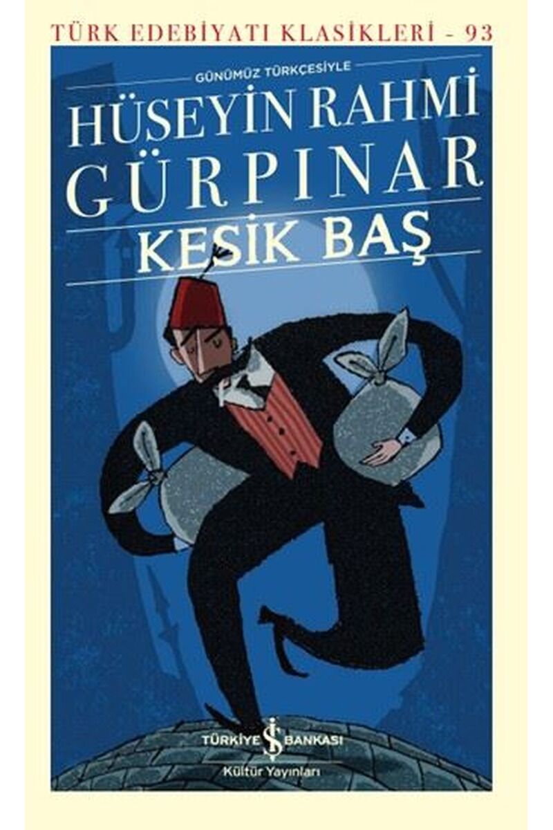 Kesik Baş-Günümüz Türkçesiyle, Clz - HÜSEYİN RAHMİ GÜRPINAR
