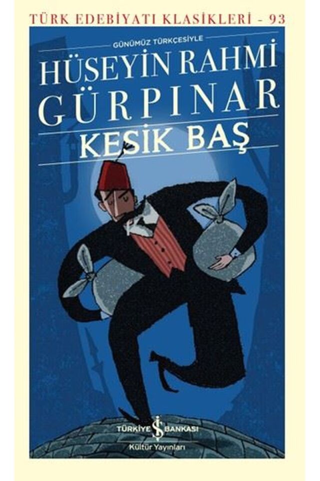 Kesik Baş-Günümüz Türkçesiyle, Clz - HÜSEYİN RAHMİ GÜRPINAR