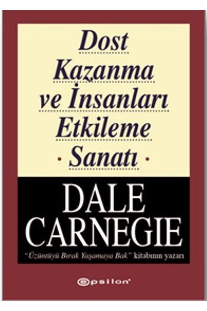 Dost Kazanma ve İnsanları Etkileme, Clz - DALE CARNEGIE