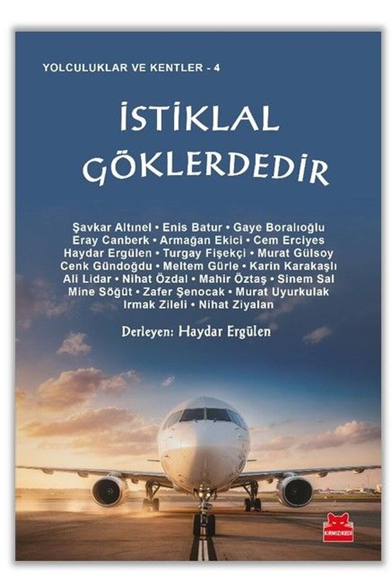 İstiklal Göklerdedir-Yolculuklar ve, Clz - HAYDAR ERGÜLEN