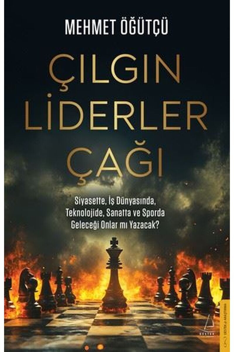 Çılgın Liderler Çağı-Siyasette, İş, Clz - MEHMET ÖĞÜTÇÜ