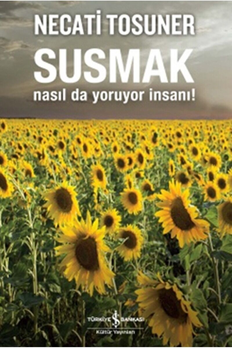 Susmak Nasıl da Yoruyor İnsanı, Clz - NECATI TOSUNER