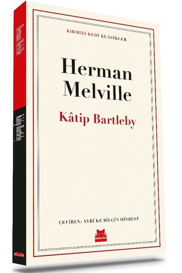 Katip Bartleby-Kırmızı Kedi Klasikl, Clz - HERMAN MELVILLE