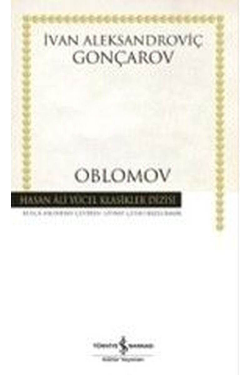 Oblomov-Hasan Ali Yücel Klasikler, Clz - IVAN ALEKSANDROVIÇ GONÇAROV